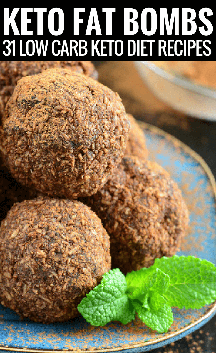 31 Keto Fat Bomb Recipes If you’re new to the ketogenic diet or you’re looking for new low carb snack ideas, you’ll adore these keto fat bomb recipes! Delicious peanut butter, chocolate, and cream cheese keto recipes that taste amazing & help with weight loss! Burn fat and boost energy while you indulge in the most decadent-yet easy keto snacks! #keto #ketodiet #ketorecipes #ketogenic #ketogenicdiet